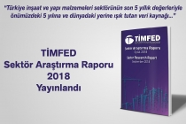 TİMFED Sektör Araştırma Raporu 2018 Yayınlandı
