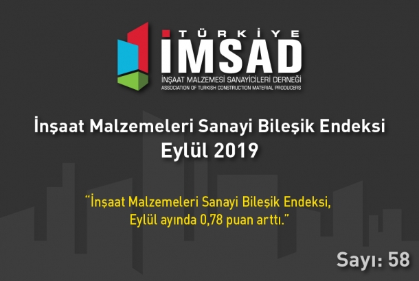Türkiye İMSAD İnşaat Malzemeleri Sanayi Bileşik Endeksi Eylül 2019 Sonuçları Açıklandı