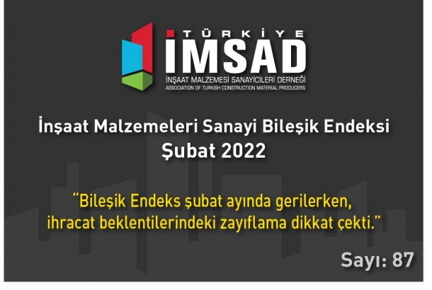 Türkiye İMSAD İnşaat Malzemeleri Sanayi Bileşik Endeksi Şubat Ayı Sonuçları Açıklandı