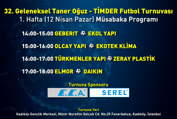 32. Geleneksel Taner Oğuz - TİMDER Futbol Turnuvası 1. Hafta Müsabaka Programı 